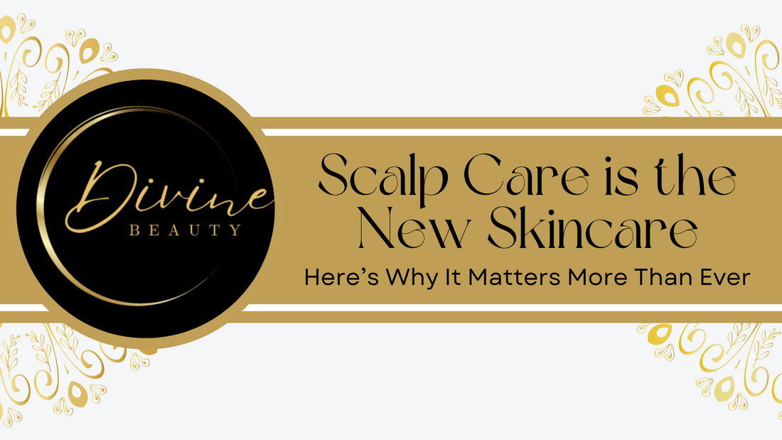 ✨ Scalp Care is the New Skincare – Here’s Why It Matters More Than Ever