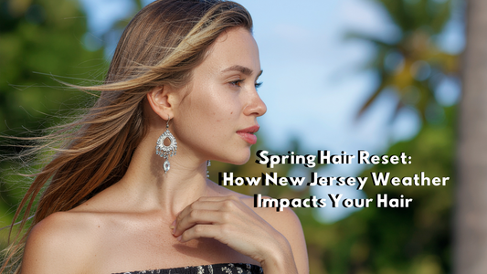 How New Jersey Weather Affects Your Hair — Expert Tips from a South Amboy Hair Salon